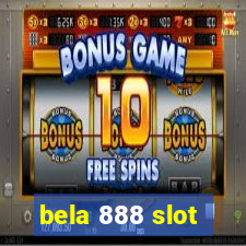 bela 888 slot